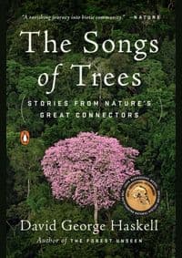 The Songs Of Trees - David George Haskell, Plume