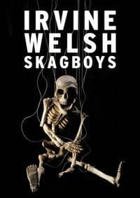 Skagboys - Irvine Welsh, Jonathan Cape 1