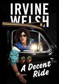 Decent Ride - Irvine Welsh, Jonathan Cape 1