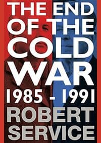 End of the Cold War : 1985-1991 - Robert Service, Macmillan 1