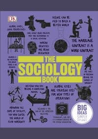 The Sociology Book - Sarah Tomley, Mitchell Hobbs, Megan Todd, Marcus Weeks, DK, Dorling Kindersley Ltd