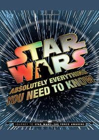 Star Wars Absolutely Everything You Need To Know - autor neuvedený