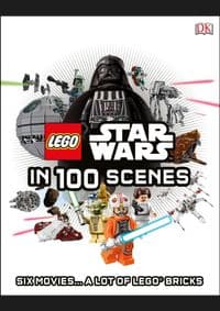 LEGO Star Wars in 100 Scenes - DK, Dorling Kindersley Ltd