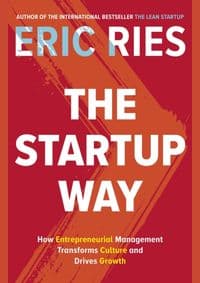 The Startup Way : How Entrepreneurial Management Transforms Culture and Drives Growth - Eric Ries, Portfolio Penguin 1