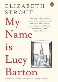 My Name Is Lucy Barton - Elizabeth Strout, Penguin Books Ltd