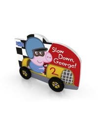 Peppa Pig: Slow Down, George! - Peppa Pig, Penguin Random House Children's UK