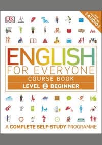 English for Everyone Course Book : A Complete Self-Study Programme Beginner Level 2 - DK, Dorling Kindersley Ltd