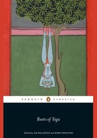 Roots of Yoga - James Mallinson, Mark Singleton, Penguin Classics 1