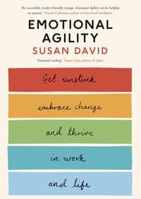 Emotional Agility : Get Unstuck, Embrace Change and Thrive in Work and Life - Susan David, Penguin Life 1