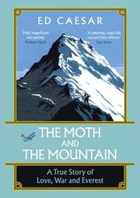 The Moth and the Mountain - Ed Caesar, Viking 1