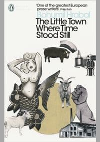 The Little Town Where Time Stood Still - Bohumil Hrabal, Abacus