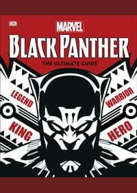 Marvel Black Panther The Ultimate Guide - Stephen Wiacek, DK Children