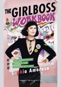 The Girlboss Workbook : An Interactive Journal for Winning at Life - Sophia Amoruso, Portfolio Penguin