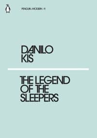 The Legend of the Sleepers - Danilo Kiš, Penguin Classics
