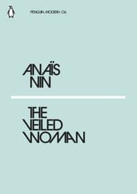 The Veiled Woman - Anais Nin, Penguin Classics 1