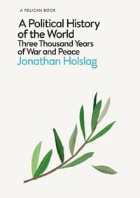 A Political History of the World - Jonathan Holslag, Pelican 1