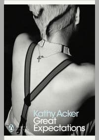 Great Expectations - Kathy Acker, Penguin Classics 1