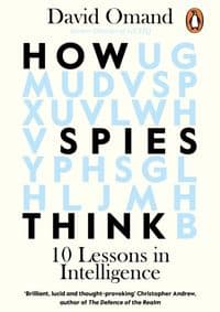 How Spies Think - David Omand, Penguin Books Ltd 1