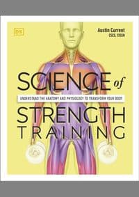 Science of Strength Training - Austin Current, Dorling Kindersley Ltd