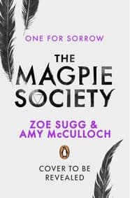The Magpie Society: One for Sorrow - Amy McCulloch, Zoe Sugg, Penguin Books 1