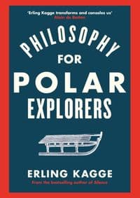 Philosophy for Polar Explorers - autor neuvedený 1