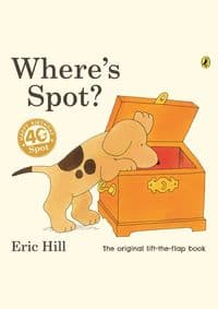Where's Spot? - Eric Hill, Penguin Random House Children's UK