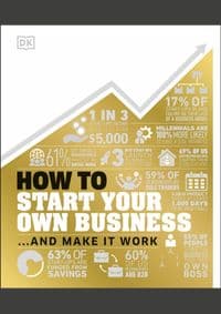 How to Start Your Own Business - DK, Dorling Kindersley Ltd