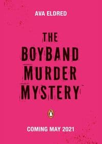 The Boyband Murder Mystery - Ava Eldred, Penguin Books 1