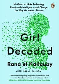 Girl Decoded - Rana el Kaliouby, Penguin Books Ltd 1