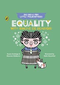 Big Ideas for Little Philosophers: Equality with Simone de Beauvoir - autor neuvedený
