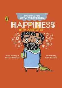Big Ideas for Little Philosophers: Happiness with Aristotle - autor neuvedený