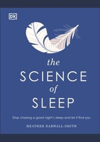 The Science of Sleep - Heather Darwall-Smith, Dorling Kindersley Ltd 1