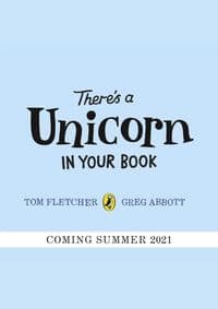 Theres a Unicorn in Your Book - Tom Fletcher, Puffin 1