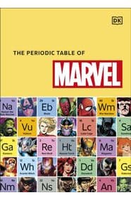 The Periodic Table of Marvel - Melanie Scott, DK