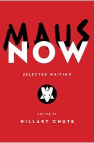 Maus Now : Selected Writing - Art Spiegelman, Hillary Chute, Viking