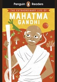 Penguin Readers Level 2: The Extraordinary Life of Mahatma Gandhi (ELT Graded Reader) - Chitra Soundar, Penguin Books