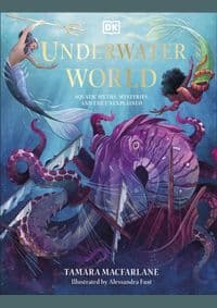 Underwater World - Tamara Macfarlane, Dorling Kindersley Ltd 1