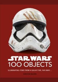 Star Wars 100 Objects - Kristin Baver, Dorling Kindersley Ltd 1