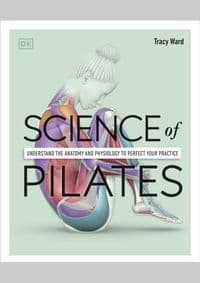 Science of Pilates - Tracy Ward, DK 1