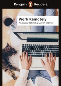 Penguin Readers Level 5: Work Remotely (ELT Graded Reader) - Anastasia Tohme, Martin Worner, Penguin Books