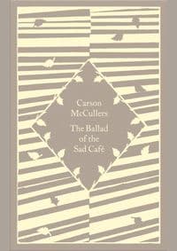 The Ballad of the Sad Cafe - McCullers Carson 1
