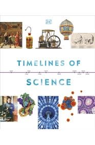 Timelines of Science - DK, Dorling Kindersley Ltd 1