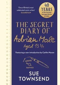 The Secret Diary of Adrian Mole Aged 13 3/4 - Sue Townsend, Michael Joseph 1