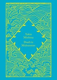 Death in Midsummer - Yukio Mishima, Penguin Books Ltd 1