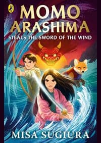 Momo Arashima Steals the Sword of the Wind - Misa Sugiura, Penguin Random House Children's UK