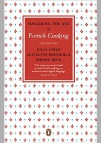 Mastering the Art 1 - Julia Child, Louisette Bertholle, Simone Beck, Penguin Books Ltd 1