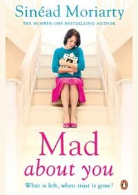 Mad About You - Sinead Moriarty, Penguin