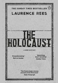 The Holocaust: A New History - Laurence Rees, Penguin