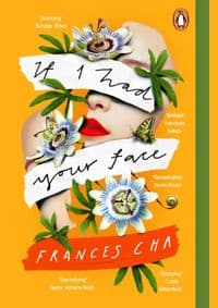 If I Had Your Face - Frances Cha, Penguin Books