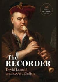 The Recorder - David Lasocki, Robert Ehrlich, Nikolaj Tarasov, Michala Petri, Yale University Press 1